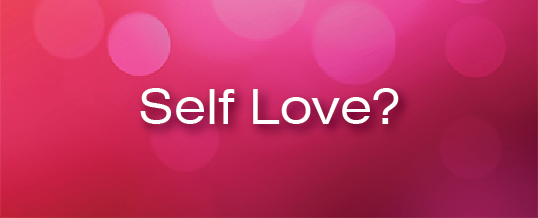 What Does It Mean to Love Yourself?